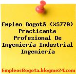 Empleo Bogotá (XS779) Practicante Profesional De Ingeniería Industrial Ingeniería