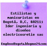 Estilistas y manicuristas en Bogotá, D.C. &8211; Ider ingenieria y diseños electricosretie sas