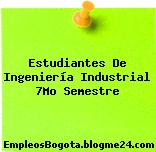 Estudiantes De Ingeniería Industrial 7Mo Semestre