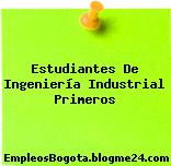 Estudiantes De Ingeniería Industrial Primeros