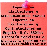 Experto en Licitaciones y Contrataciones &8211; Experto en Licitaciones y Contrataciones en Bogotá, D.C. &8211; Asesoría Servicios e Ingeniería ASERING SAS