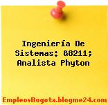 Ingeniería De Sistemas: &8211; Analista Phyton