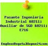 Pasante Ingenieria Industrial &8211; Auxiliar de SGD &8211; E716