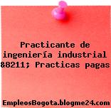 Practicante de ingeniería industrial &8211; Practicas pagas