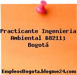 Practicante Ingenieria Ambiental &8211; Bogotá