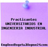 Practicantes UNIVERSITARIOS EN INGENIERIA INDUSTRIAL