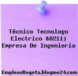 Técnico Tecnologo Electrico &8211; Empresa De Ingenieria