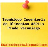 Tecnólogo Ingeniería de Alimentos &8211; Prado Veraniego