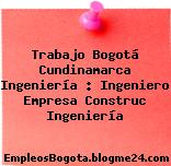 Trabajo Bogotá Cundinamarca Ingeniería : Ingeniero Empresa Construc Ingeniería
