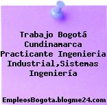 Trabajo Bogotá Cundinamarca Practicante Ingenieria Industrial,Sistemas Ingeniería