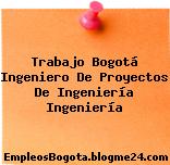 Trabajo Bogotá Ingeniero De Proyectos De Ingeniería Ingeniería
