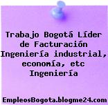 Trabajo Bogotá Líder de Facturación Ingeniería industrial, economía, etc Ingeniería