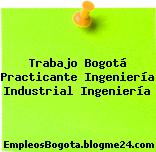 Trabajo Bogotá Practicante Ingeniería Industrial Ingeniería