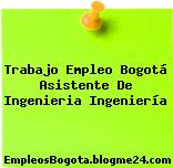 Trabajo Empleo Bogotá Asistente De Ingeniería Ingeniería