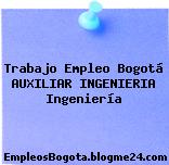 Trabajo Empleo Bogotá AUXILIAR INGENIERIA Ingeniería