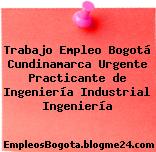 Trabajo Empleo Bogotá Cundinamarca Urgente Practicante de Ingeniería Industrial Ingeniería