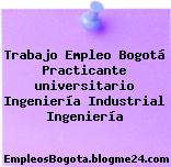 Trabajo Empleo Bogotá Practicante universitario ingeniería industrial Ingeniería
