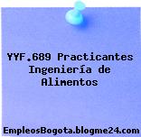 YYF.689 Practicantes Ingeniería de Alimentos