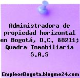 Administradora de propiedad horizontal en Bogotá, D.C. &8211; Quadra Inmobiliaria S.A.S