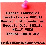Agente Comercial Inmobiliario &8211; Ventas y Arriendos en Bogotá, D.C. &8211; NELLY VEGA INMOBILIARIA SAS