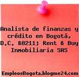 Analista de finanzas y crédito en Bogotá, D.C. &8211; Rent & Buy Inmobiliaria SAS