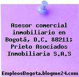 Asesor comercial inmobiliario en Bogotá, D.C. &8211; Prieto Asociados Inmobiliaria S.A.S