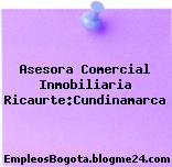 Asesora Comercial Inmobiliaria Ricaurte:Cundinamarca