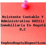 Asistente Contable Y Administrativo &8211; Inmobiliaria En Bogotá D.C
