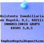 Asistente Inmobiliaria en Bogotá, D.C. &8211; INMOBILIARIA GRUPO KASAS S.A.S
