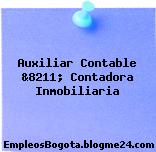 Auxiliar Contable &8211; Contadora Inmobiliaria
