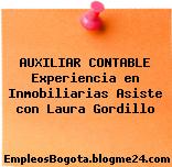 AUXILIAR CONTABLE Experiencia en Inmobiliarias Asiste con Laura Gordillo