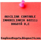 AUXILIAR CONTABLE, INMOBILIARIA &8211; BOGOTÁ D.C