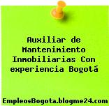 Auxiliar de Mantenimiento Inmobiliarias Con experiencia Bogotá