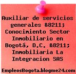 Auxiliar de servicios generales &8211; Conocimiento Sector Inmobiliario en Bogotá, D.C. &8211; Inmobiliaria La Integracion SAS