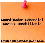 Coordinador Comercial &8211; Inmobiliaria