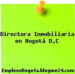 Directora Inmobiliaria en Bogotá D.C