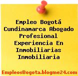 Empleo Bogotá Cundinamarca Abogado Profesional Experiencia En Inmobiliarias Inmobiliaria
