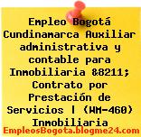 Empleo Bogotá Cundinamarca Auxiliar administrativa y contable para Inmobiliaria &8211; Contrato por Prestación de Servicios | (WM-460) Inmobiliaria