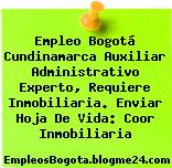 Empleo Bogotá Cundinamarca Auxiliar Administrativo Experto, Requiere Inmobiliaria. Enviar Hoja De Vida: Coor Inmobiliaria