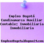 Empleo Bogotá Cundinamarca Auxiliar Contable: Inmobiliaria Inmobiliaria