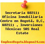 Secretaria &8211; Oficina Inmobiliaria Centro en Bogotá, D.C. &8211; . Inversiones Técnicas SAS Real Estate