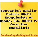 Secretario/a Auxiliar Contable &8211; Recepcionista en Bogotá, D.C. &8211; 27 Casas Alma Inmobiliaria