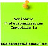 Seminario Profesionalizacion Inmobiliaria