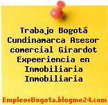 Trabajo Bogotá Cundinamarca Asesor comercial Girardot Expeeriencia en Inmobiliaria Inmobiliaria