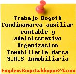 Trabajo Bogotá Cundinamarca auxiliar contable y administrativo Organizacion Inmobiliaria Marca S.A.S Inmobiliaria