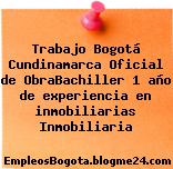 Trabajo Bogotá Cundinamarca Oficial de ObraBachiller 1 año de experiencia en inmobiliarias Inmobiliaria