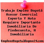 Trabajo Empleo Bogotá Asesor Comercial Experto Y Moto Requiere Importante Inmobiliaria De Piedecuesta. H Inmobiliaria