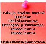 Trabajo Empleo Bogotá Auxiliar Administrativo Entregas y Posventas inmobiliaria Inmobiliaria