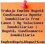 Trabajo Empleo Bogotá Cundinamarca Agente Inmobiliario Free Lance : Ag Soluciones Inmobiliarias : Bogotá, Cundinamarca Inmobiliaria