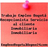 Trabajo Empleo Bogotá Recepcionista Servicio al cliente Inmobiliaria Inmobiliaria